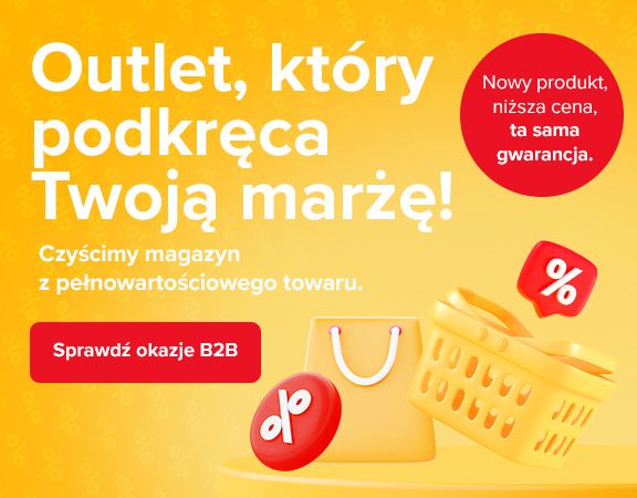 Outlet B2B - nowy produkt, niższa cena, ta sama gwarancja.