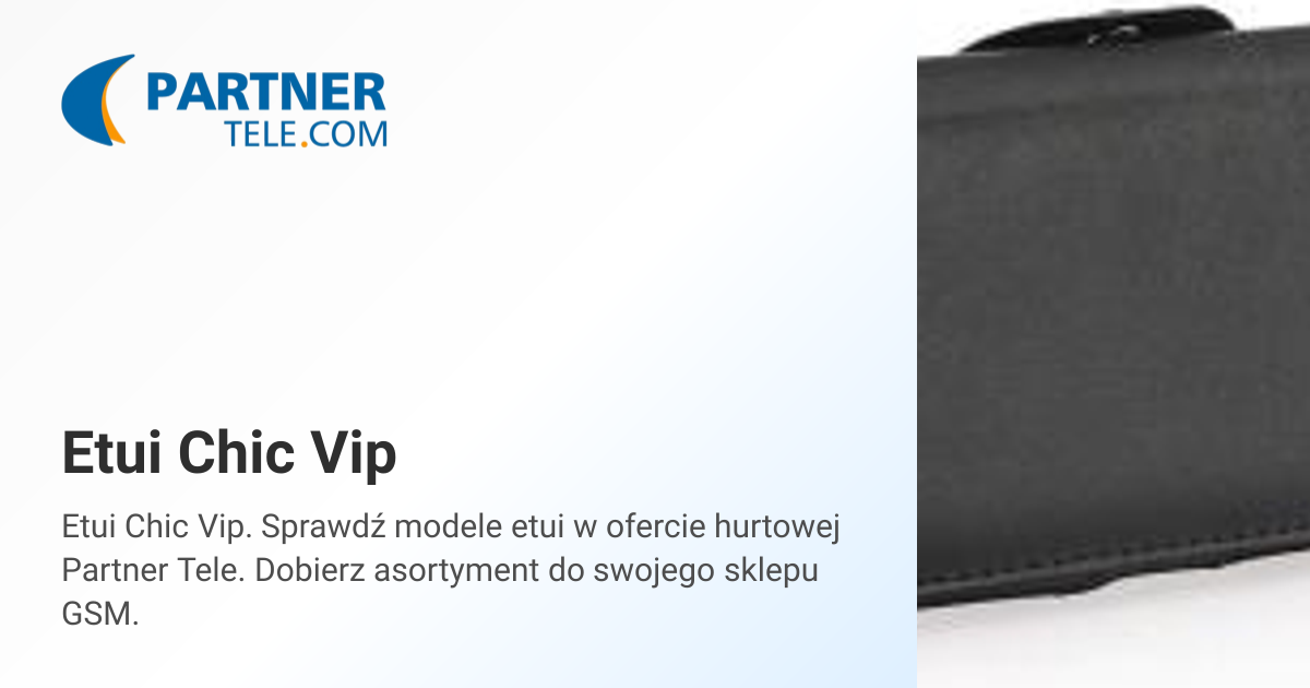 Etui na telefon Chic Vip | Partner Tele