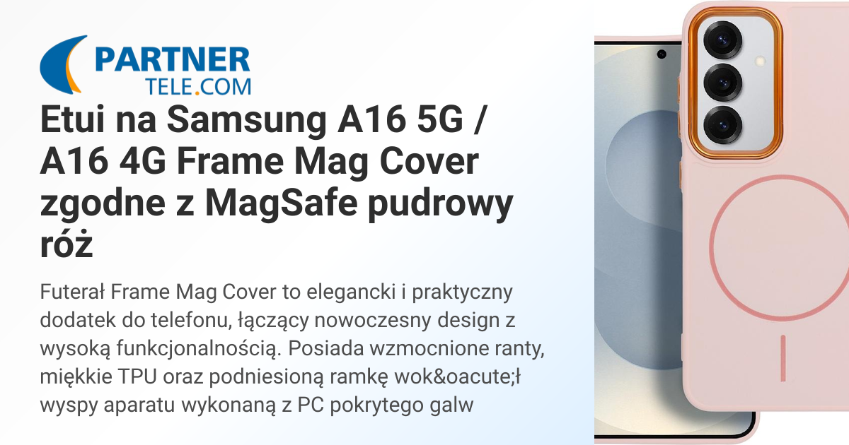 Futerał do Samsung A16 5G / A16 4G Frame Mag Cover zgodny z MagSafe ...