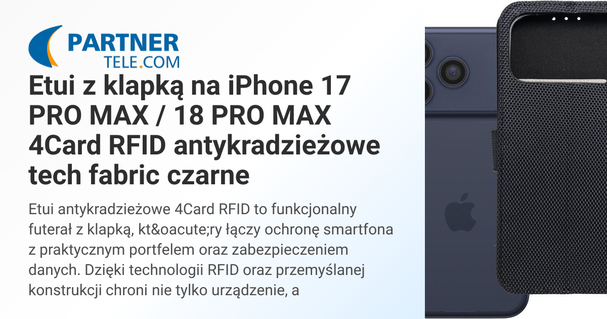 Kabura Antykradzieżowa 4Card RFID do IPHONE 17 PRO MAX tech fabric ...