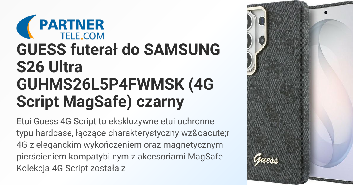 GUESS futerał do SAMSUNG S26 Ultra GUHMS26L5P4FWMSK (4G Script MagSafe ...